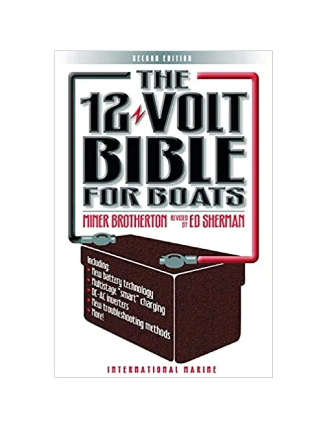 The 12-Volt Bible for Boaters: Power Systems Explained